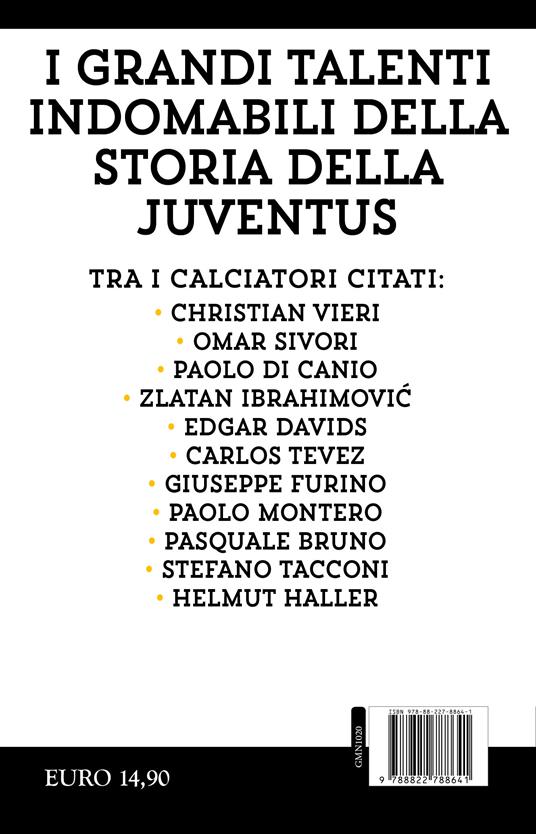 I bravi e ribelli della grande Juventus - Claudio Moretti,Stefano Discreti - 4