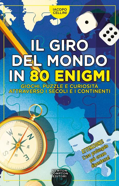 Il giro del mondo in 80 enigmi. Giochi, puzzle e curiosità attraverso i secoli e i continenti - Iacopo Cellini - copertina