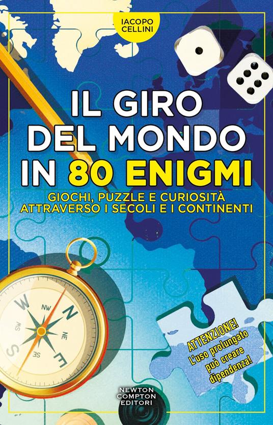 Il giro del mondo in 80 enigmi. Giochi, puzzle e curiosità attraverso i secoli e i continenti - Iacopo Cellini - copertina