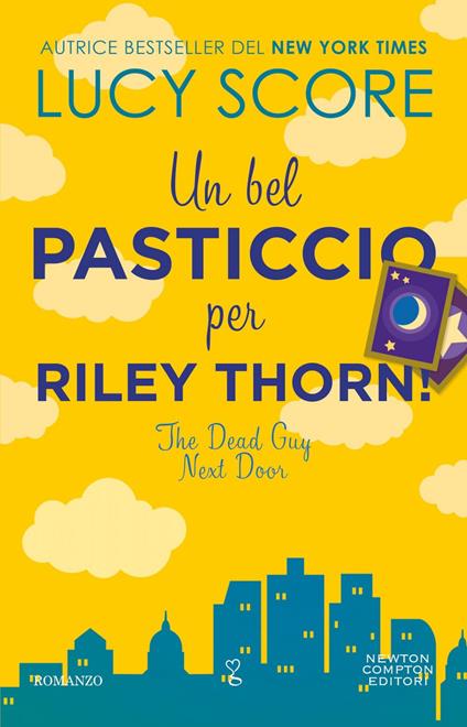Un bel pasticcio per Riley Thorn! The dead guy next door - Lucy Score,Laura Mastroddi - ebook