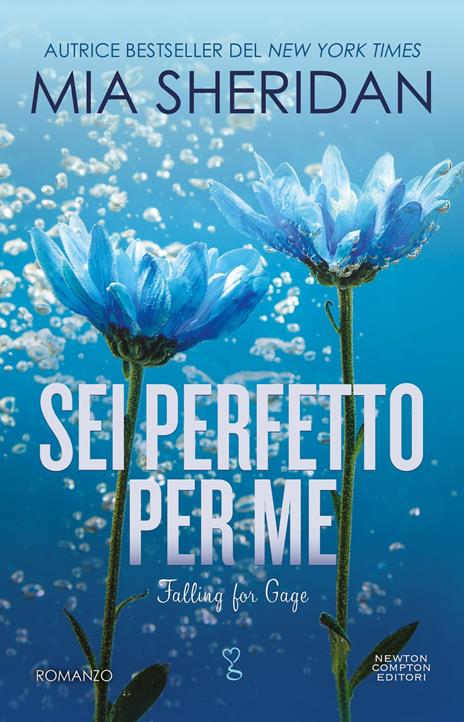 Sei perfetto per me. Falling for Gage - Mia Sheridan - copertina