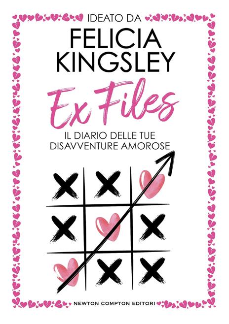 Ex Files. Il diario delle tue disavventure amorose - Felicia Kingsley - copertina