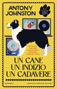 Libro Un cane, un indizio, un cadavere Antony Johnston