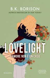 Libro L'amore non è un caso. Lovelight B.K. Borison