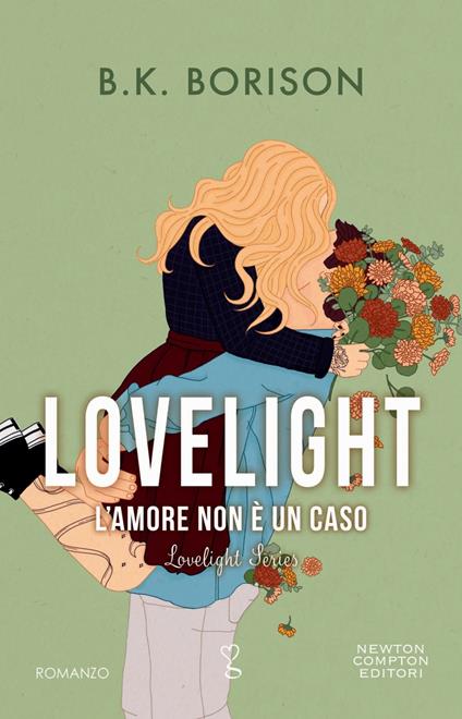 L' amore non è un caso. Lovelight - B.K. Borison,Lucia Rebuscini - ebook