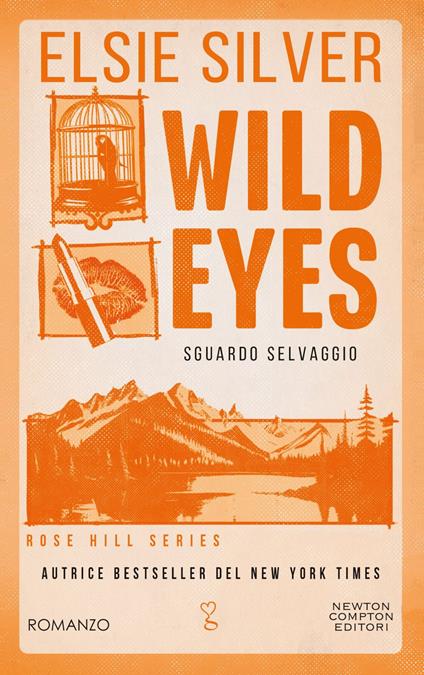 Wild eyes. Sguardo selvaggio - Elsie Silver,Valentina Legnani,Valentina Lombardi - ebook