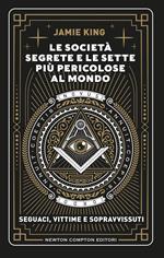 Le società segrete e le sette più pericolose al mondo