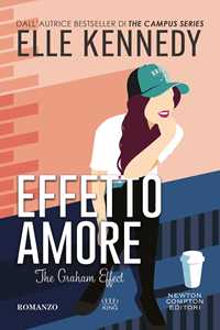 Libro Effetto amore. The Graham effect Elle Kennedy