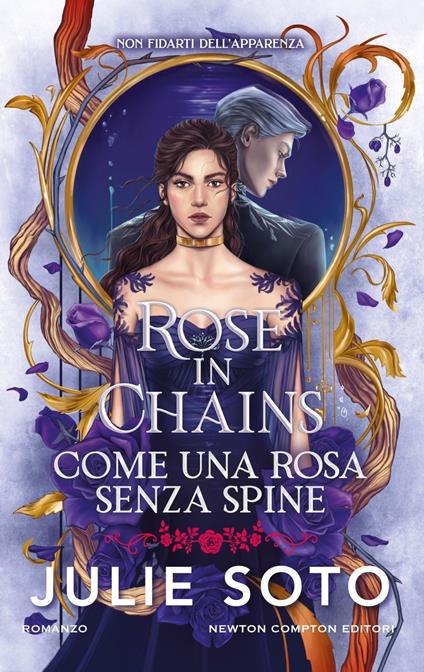 Rose in chains. Come una rosa senza spine - Julie Soto,Tessa Bernardi - ebook