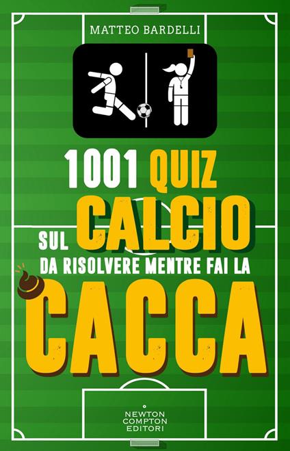 1001 quiz sul calcio da risolvere mentre fai la cacca - Matteo Bardelli - ebook