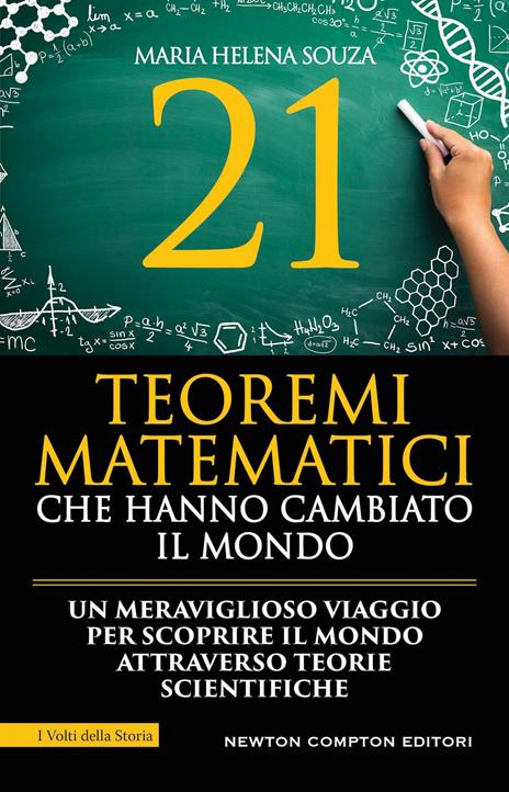 21 teoremi matematici che hanno cambiato il mondo - Maria Helena Souza - copertina