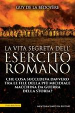 La vita segreta dell'esercito romano