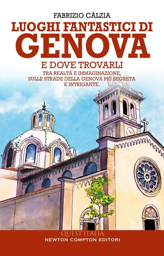 Luoghi fantastici di Genova e dove trovarli - Fabrizio Càlzia - ebook