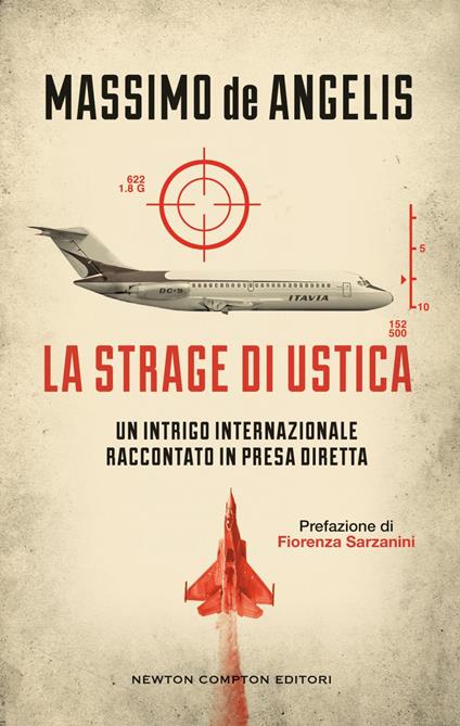 La strage di Ustica. Un intrigo internazionale raccontato in presa diretta - Massimo De Angelis - ebook