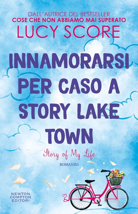 Innamorarsi per caso a Story Lake Town. Story of my life - Lucy Score - copertina