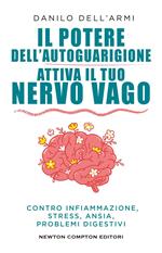 Il potere dell'autoguarigione. Attiva il tuo nervo vago