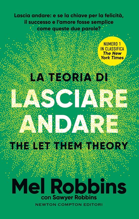 La teoria di lasciare andare. The let them theory - Mel Robbins,Sawyer Robbins - copertina