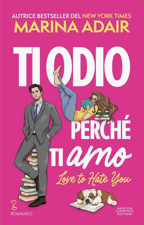 Ti odio perché ti amo. Love to hate you - Marina Adair - copertina