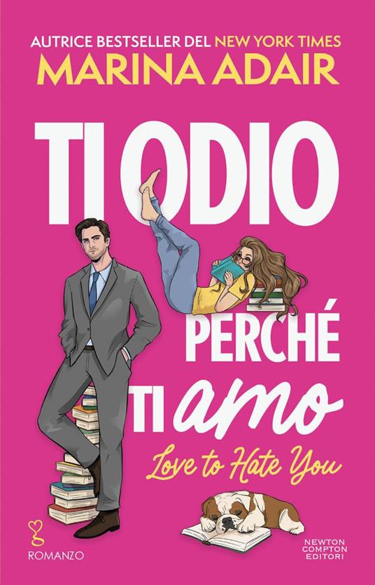 Ti odio perché ti amo. Love to hate you - Marina Adair,Rossana Lanfredi - ebook