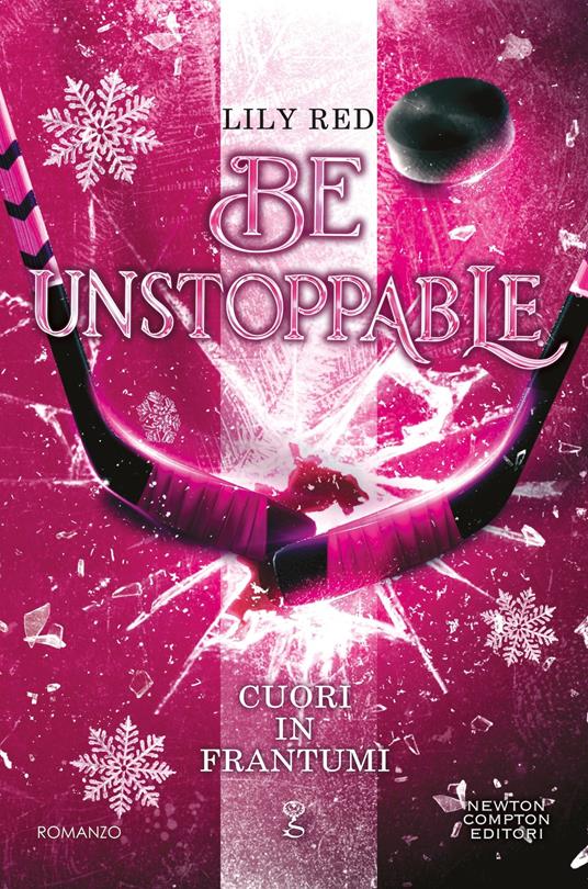 Be unstoppable. Cuori in frantumi - Lily Red - copertina