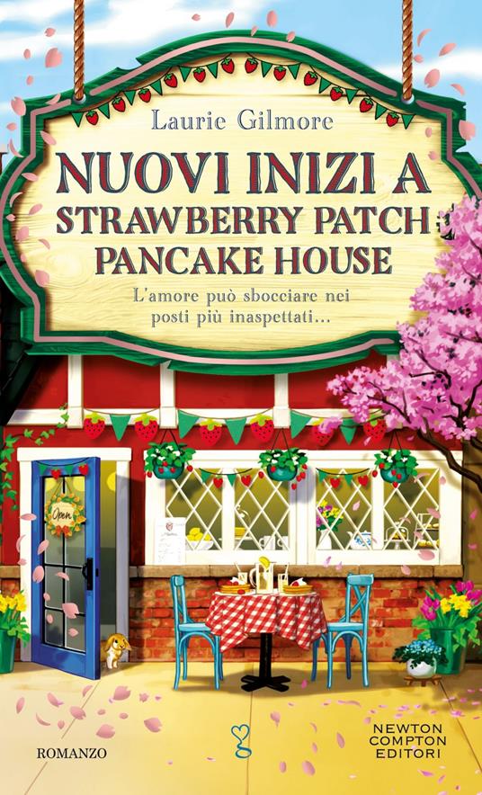 Nuovi inizi a Strawberry Patch Pancake House - Laurie Gilmore,Laura Mastroddi - ebook