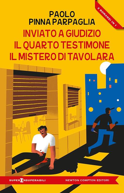 Inviato a giudizio-Il quarto testimone-Il mistero di Tavolara - Paolo Pinna Parpaglia - ebook