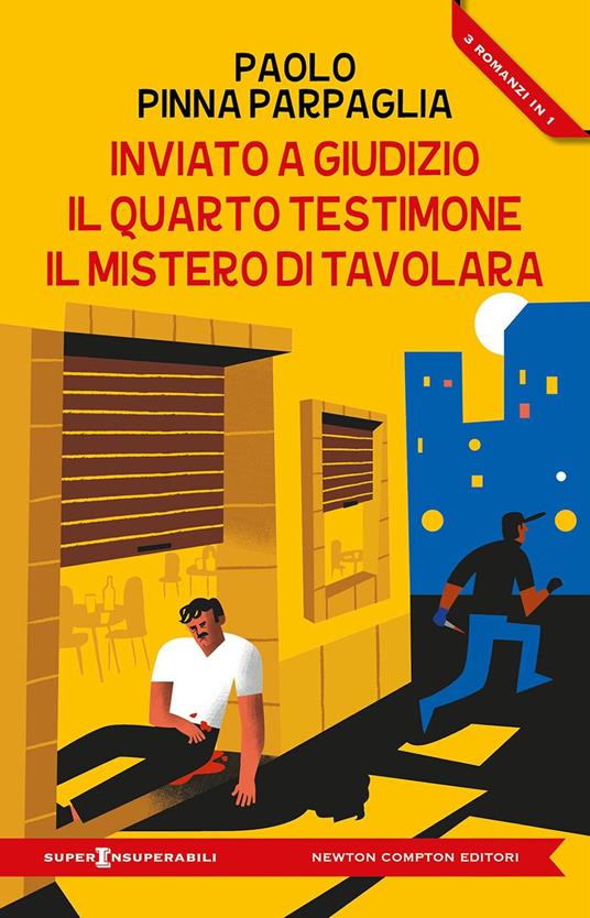 Inviato a giudizio-Il quarto testimone-Il mistero di Tavolara - Paolo Pinna Parpaglia - ebook
