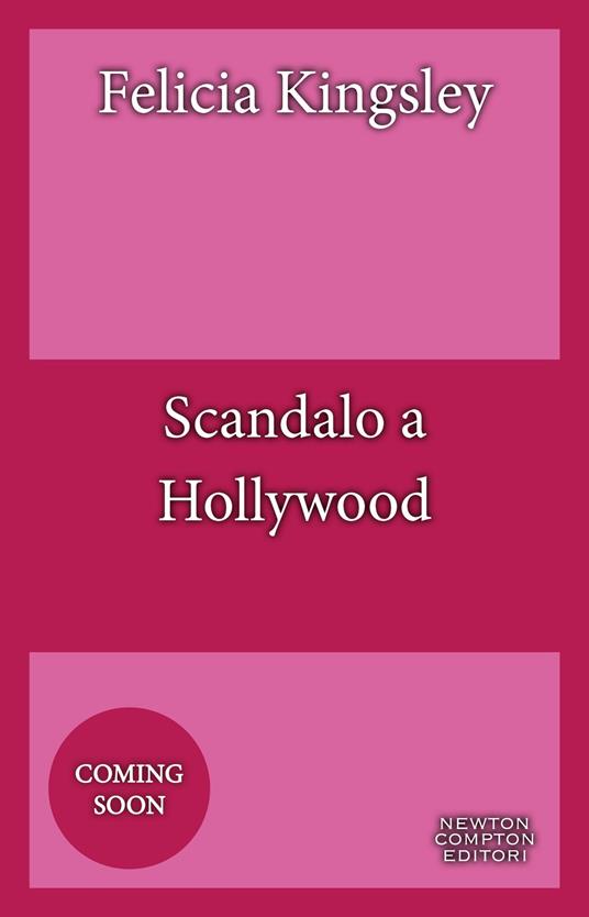 Scandalo a Hollywood - Felicia Kingsley - copertina