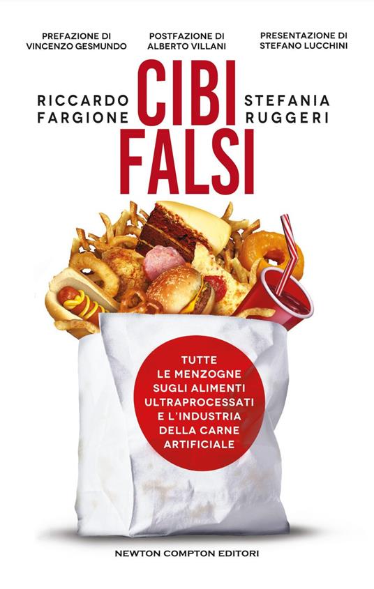 Cibi falsi. Tutte le menzogne sugli alimenti ultraprocessati e dell'industria della carne artificiale - Riccardo Fargione,Stefania Ruggeri - ebook