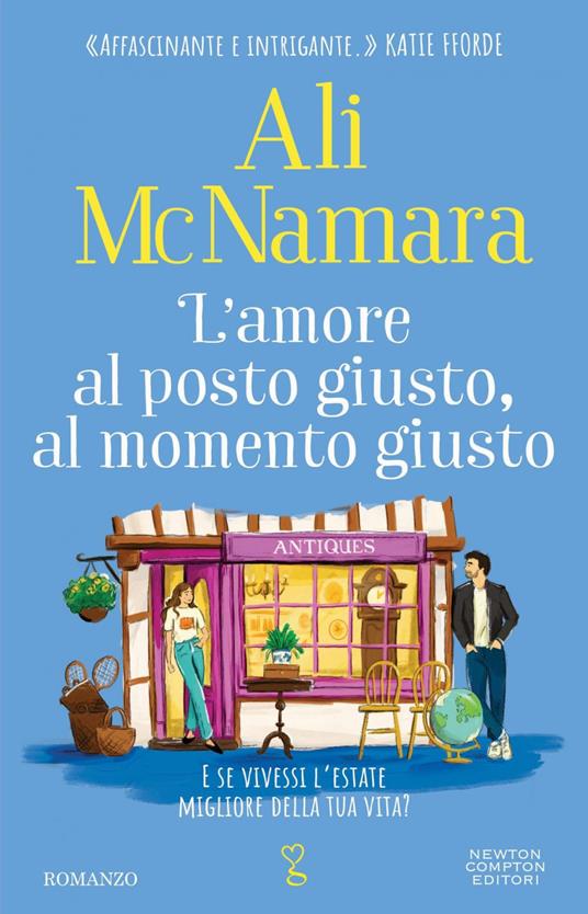 L' amore al posto giusto, al momento giusto - Ali McNamara,Rossana Lanfredi - ebook