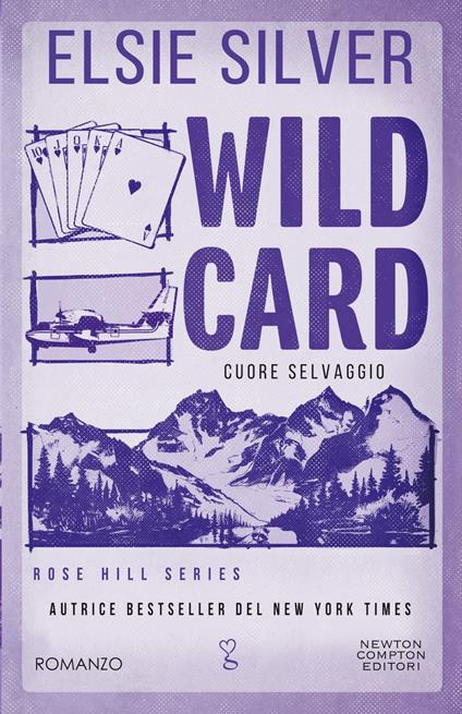 Wild card. Cuore selvaggio - Elsie Silver,Valentina Legnani,Valentina Lombardi - ebook