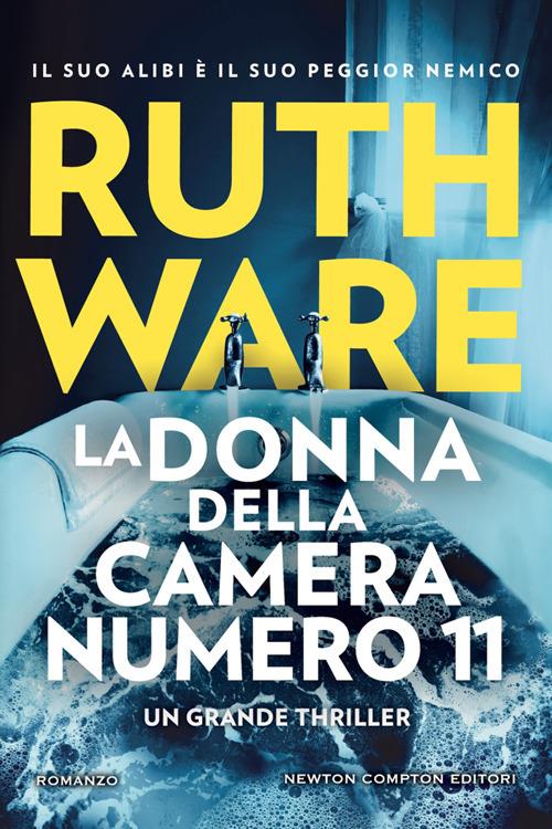 La donna della camera numero 11 - Ruth Ware,Giulio Lupieri - ebook
