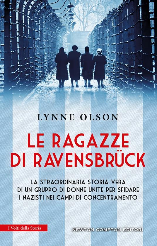 Le ragazze di Ravensbruck - Lynne Olson - 2