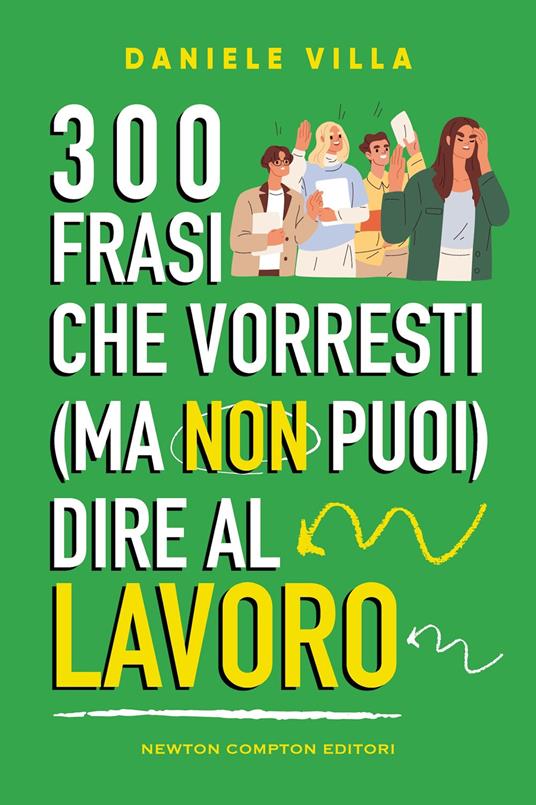 300 frasi che vorresti (ma non puoi) dire al lavoro - Daniele Villa - copertina