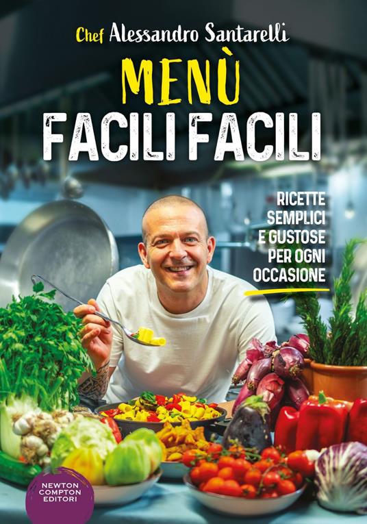 Menù facili facili. Ricette semplici e gustose per ogni occasione - Alessandro Santarelli - ebook