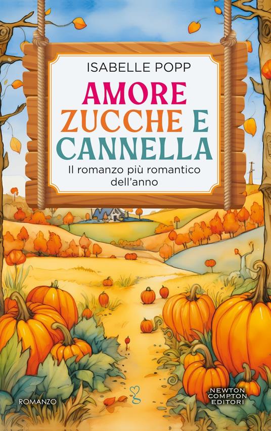 Amore, zucche e cannella - Isabelle Popp,Matilde Piccinini,Giulia Zappaterra - ebook
