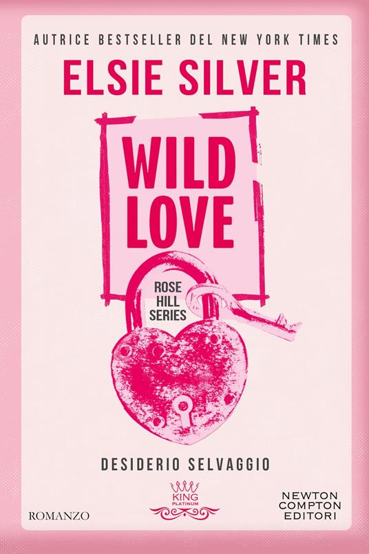 Wild love. Desiderio selvaggio - Elsie Silver - copertina