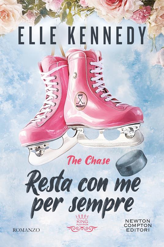 Resta con me per sempre. The chase - Elle Kennedy - copertina