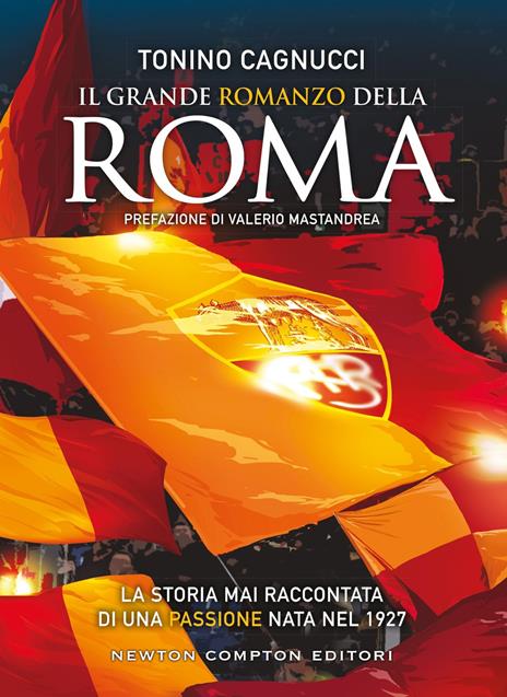 Il grande romanzo della Roma - Tonino Cagnucci - copertina