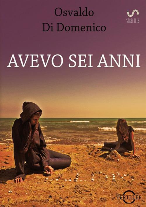 Avevo sei anni - Osvaldo Di Domenico - copertina