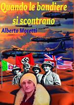 Quando le bandiere si scontrano