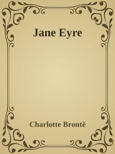 - Jane Eyre - - Charlotte Bronte - ebook