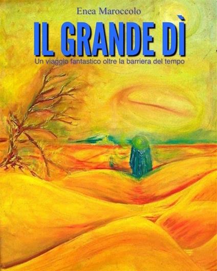 Il grande dì - Enea Maroccolo - ebook