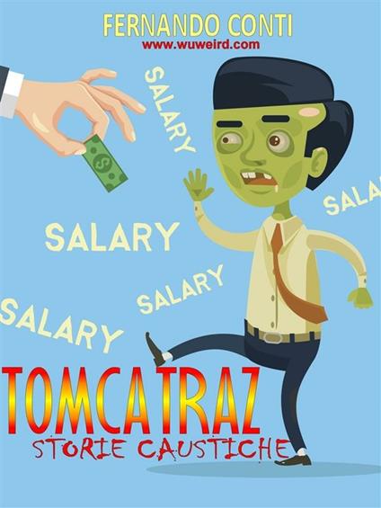 Tomcatraz. Storie caustiche. Vol. 1 - Fernando Conti - ebook