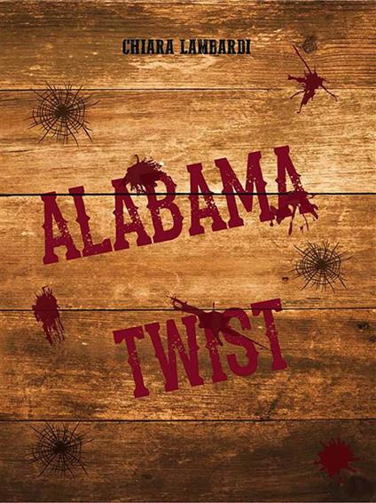 Alabama Twist - Chiara Lambardi - ebook