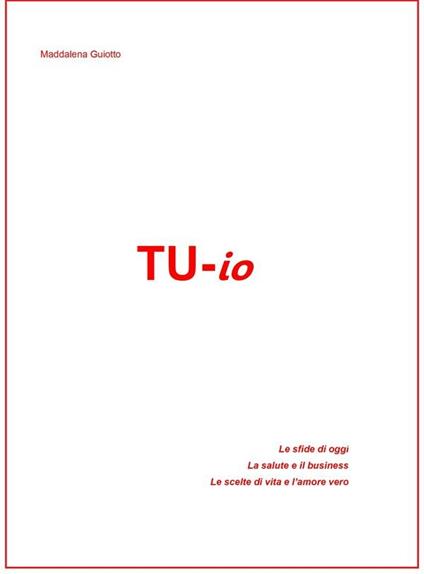 Tu-io - Maddalena Guiotto - ebook