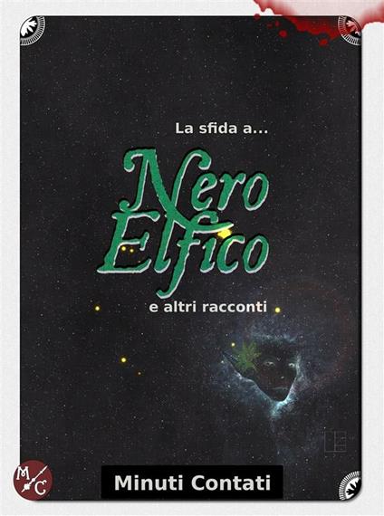 La sfida a Nero Elfico e altri racconti - linda De Santi,diego Ducoli,Angelo Frascella,agostino Langellotti - ebook
