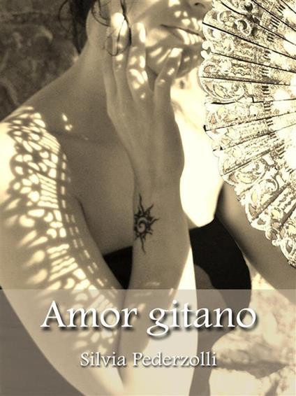 Amor gitano - Silvia Pederzolli - ebook