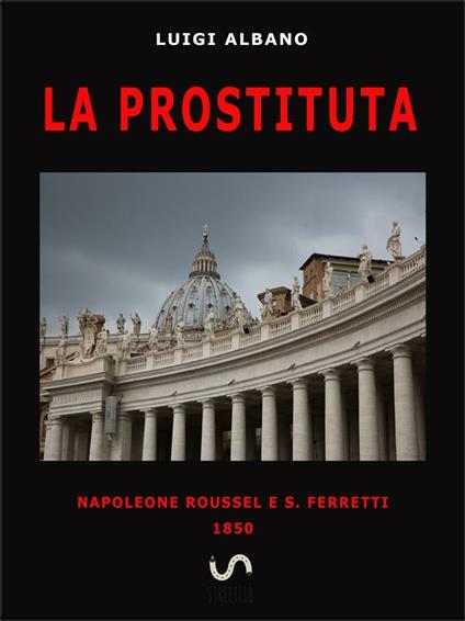 La prostituta - Luigi Albano - ebook
