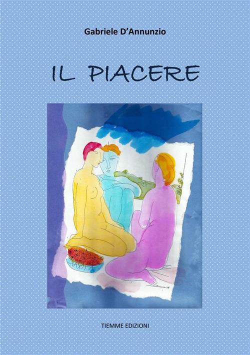 Il piacere - Gabriele D'Annunzio - ebook